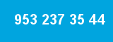 953 237 35 44